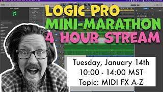 Logic Pro MIDI FX | Livestream Mini-Marathon (4 hours!)