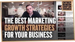 The Best Marketing Growth Strategies for Your Business