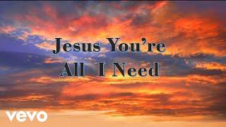 Steve Evans - Jesus You're All I Need