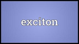 Exciton Meaning