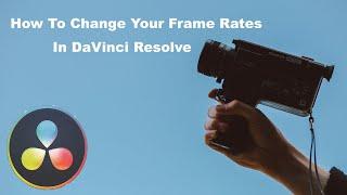 Setting Frame Rates For Video Footage in DaVinci Resolve