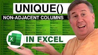 Excel Unique of Non-Adjacent Columns - Episode 2252
