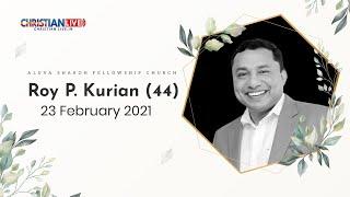 HOME GOING SERVICE | ROY P KURIAN  (44) | LIVE