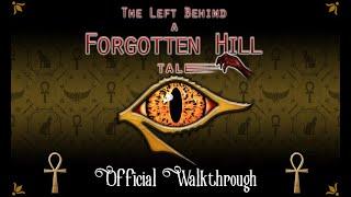 Official Walkthrough - The Left Behind - A Forgotten Hill Tale