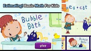 Estimating! Basic Math For Kids Peg + Cat BUBBLE BATH Gameplay PBS Kids Peg and Cat Games