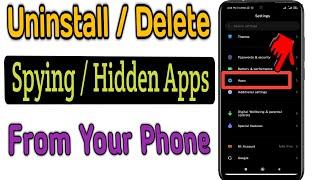 How to Uninstall Or Delete Spying Apps From Any Phone