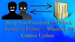 Setup Guest account and Block access to folder in Windows 10 Creator Update