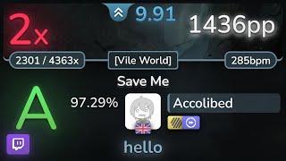  9.9⭐ Accolibed | Avenged Sevenfold - Save Me [Vile World] +HDDT 97.29% | 1436pp 2 - osu!