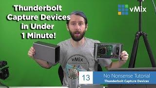 1 Minute Or Less- All About Thunderbolt Capture Devices!