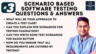 Scenario Based Software Testing Interview Questions & Answers | Part 3