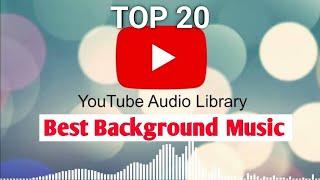 Best Background Music in Youtube Audio Library | Top Background Music No Copyright