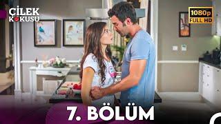 Çilek Kokusu 7. Bölüm (FULL HD)