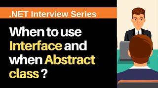 When to use Interface and when Abstract class?