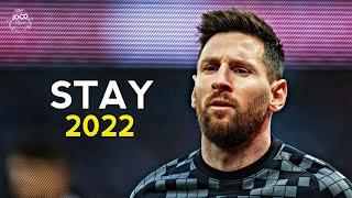 Lionel Messi ► Stay ● Justin Bieber - Skills & Goals 2021/2022 | HD