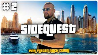 SIDEQUEST #2 - ES GEHT WEITER NACH DUBAI!