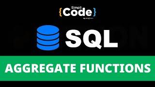 Aggregate Functions In SQL Explained | SQL Aggregate Functions | SQL For Beginners | SimpliCode