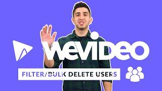 WeVideo Product Updates: Bulk Delete and Filter Users