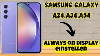 Samsung Galaxy A24,A34,A54 Always on Display einstellen