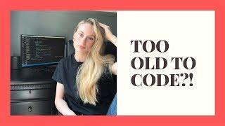 Are You Too Old To Learn How To Code? *CODING* *CAREER*