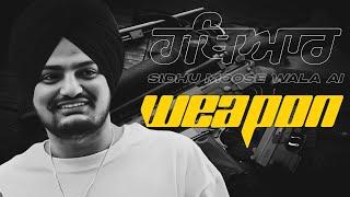 WEAPON | ਹਥਿਆਰ | Sidhu Moosewala New Punjabi song 2024 | Latest Punjabi songs | PAWITAR LASSOI