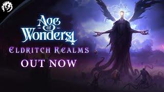 Age of Wonders 4: Eldritch Realms Out Now!