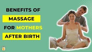 Benefits of massage | Postpartum massage for new mother | Postnatal massage for new moms