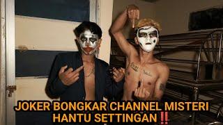 2 JOKER BONGKAR CHANNEL HANTU SETTINGAN BOT CR MISTERI