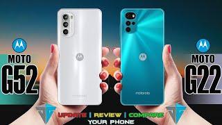 MOTOROLA MOTO G52 VS MOTOROLA MOTO G22