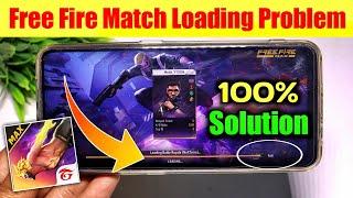 Free Fire Match Loading Problem | Free Fire Loading Problem | Free Fire Game Loading Problem