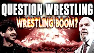 Question Wrestling: The Wrestling Boom