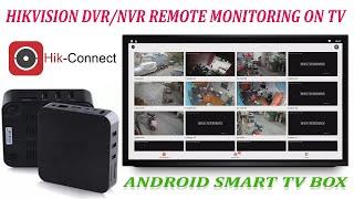 Hikvision hik-connect CCTV DVR NVR Cameras view via internet TV/Monitor using Android Smart TV Box