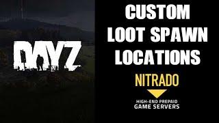 DayZ XML Mod Guide: How To Spawn Items & Loot In Custom Locations Xbox Playstation PC Nitrado Server