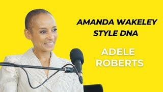 Adele Roberts | Amanda Wakeley Style DNA