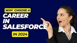 Why Choose a Career in Salesforce in 2024 ?