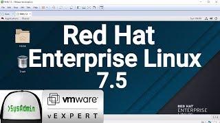 How to Install Red Hat Enterprise Linux Server 7.5 (RHEL 7.5) + Review on VMware Workstation [2018]