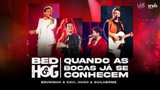 Bruninho e Davi, Hugo e Guilherme - Quando As Bocas Já Se Conhecem (DVD Ao Vivo Em Curitiba)