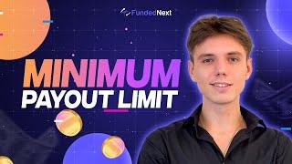 FundedNext's Minimum Payout Limit Explained! | FundedNext Explained