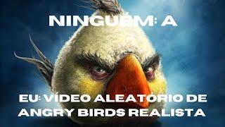 Super compilado de memes do angry birds realista