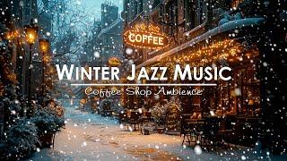 Cozy Winter Jazz️Paris Coffee Shop Ambience with Smooth Jazz & Snow Falling