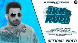 Ikk Kudi ( Official Video) Sheera Jasvir Ft. Raaz Kaur | Sad Song |  2022 |