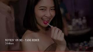 NOTHIN' ON ME - (YANG REMIX) - REMIX TIKTOK 2023