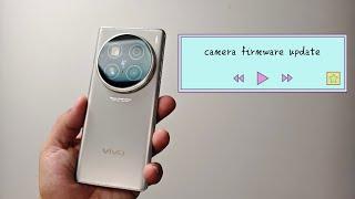 Firmware update camera fix VIVO x100 ultra