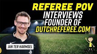 Interview with Jan from DUTCH REFEREE BLOG!