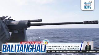 AFP, balak bumili ng medium-range capability missile platform | Balitanghali