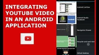 INTEGRATING YOUTUBE VIDEOS IN AN ANDROID APPLICATION