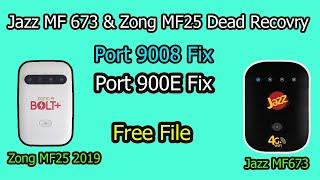 Zong MF25 & Jazz MF673 Dead Recovery  | Port 9008 & 900E Fix  | Free File