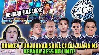 EVOS LEGEND IS BACKKK! DONKEY PAKAI CHOU TUNJUKKAN SKILL KE JESS NO LIMIT!!! | Donkey BAR BAR