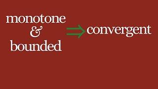 Real Analysis | The monotone sequence theorem.