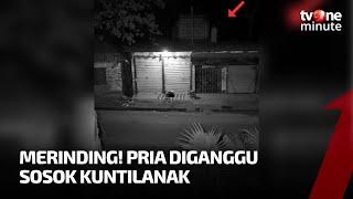 Pria Diganggu Kuntilanak Sampai Gak Bisa Berkutik | tvOne Minute