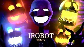 [FNAF/SFM/REMAKE] @Saerion's iRobot remix part remake